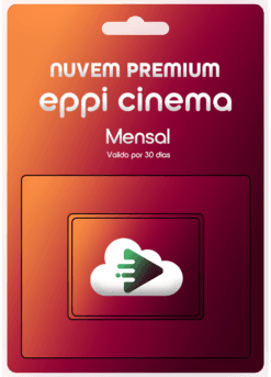 Nuvem Premium - Eppi Cinema - Mensal